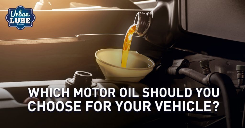 Which Motor Oil Should You Choose for Your Vehicle?