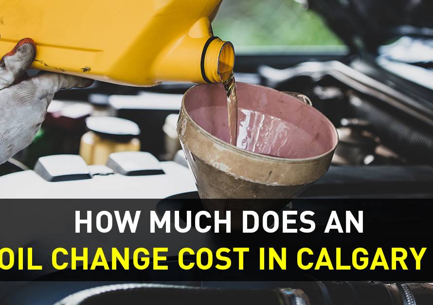 How Much Does an Oil Change Cost in Calgary