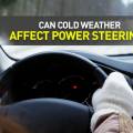 Can Cold Weather Affect Power Steering?